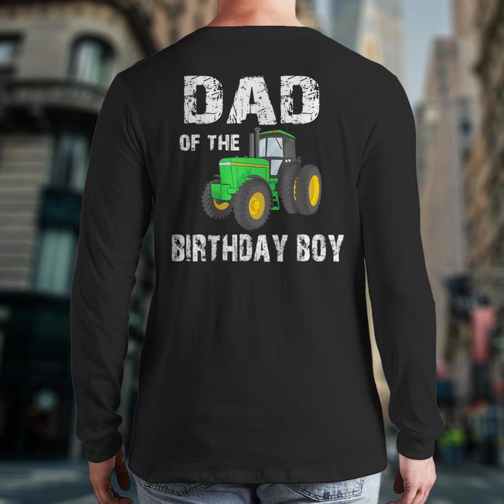 Dad Of The Birthday Boy Vintage Farm Tractor Party Family Long Sleeve T-Shirt Back Print