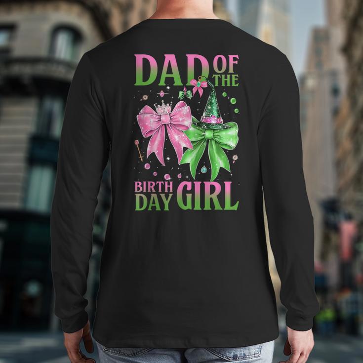 Dad Of The Birthday Girl Coquette Matching Family Party Long Sleeve T-Shirt Back Print