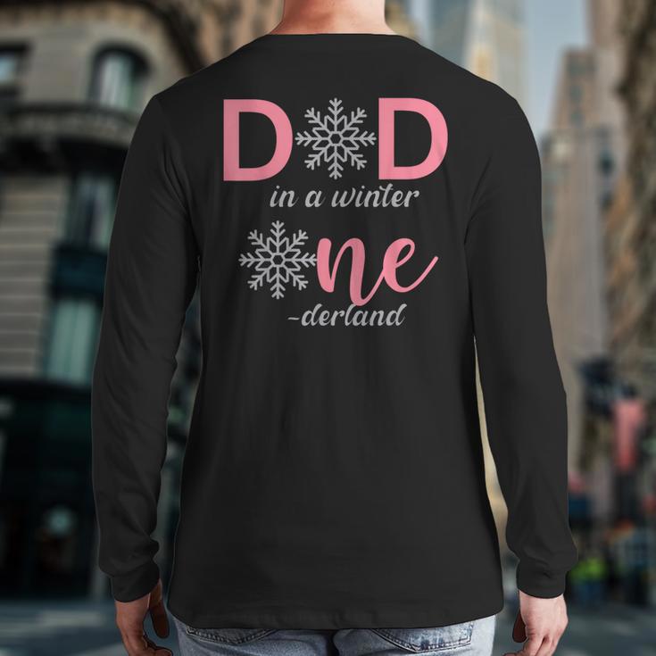 Dad Of The Birthday For Girl Winter Onederland 1st Birthday Long Sleeve T-Shirt Back Print Dad Of The Birthday For Girl Winter Onederland 1st Birthday Long Sleeve T-Shirt Back Print
