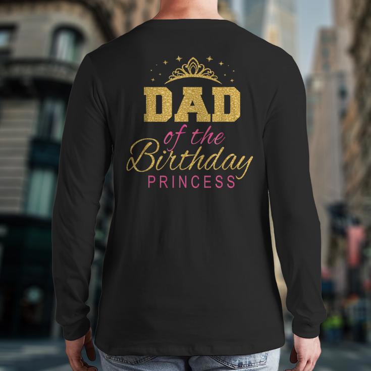 Dad Of The Birthday Princess Girls Party Small Long Sleeve T-Shirt Back Print