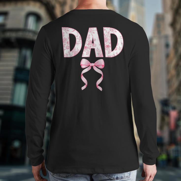 Dad Birthday Squad Matching Coquette Bow Family Party Long Sleeve T-Shirt Back Print