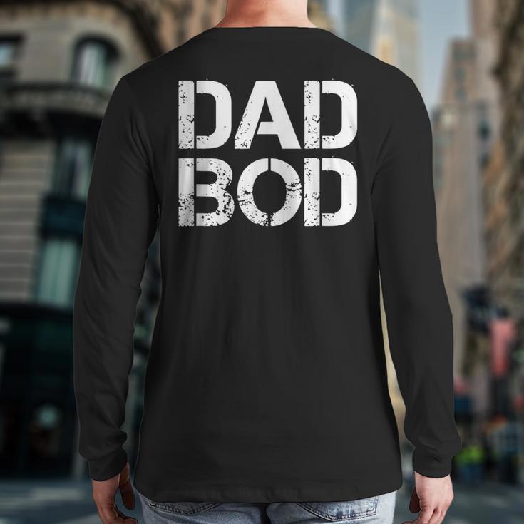 Dad BOD Rough Strong 90s Stencil Text Long Sleeve T-Shirt Back Print