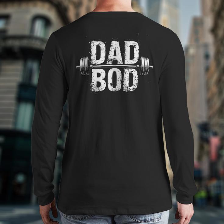 Dad Bod Long Sleeve T-Shirt Back Print