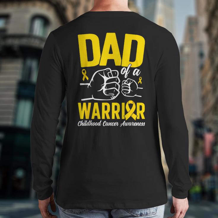 Dad Of A Childhood Cancer Warrior Childhood Cancer Awareness Long Sleeve T-Shirt Back Print