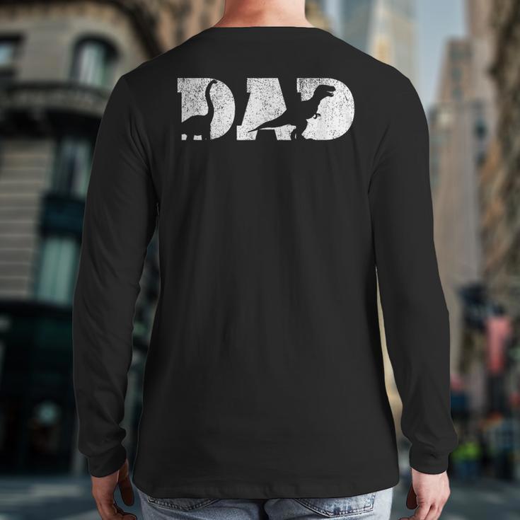 Dad Dinosaur Saurus Boys Girls Fathers Day Idea Long Sleeve T-Shirt Back Print