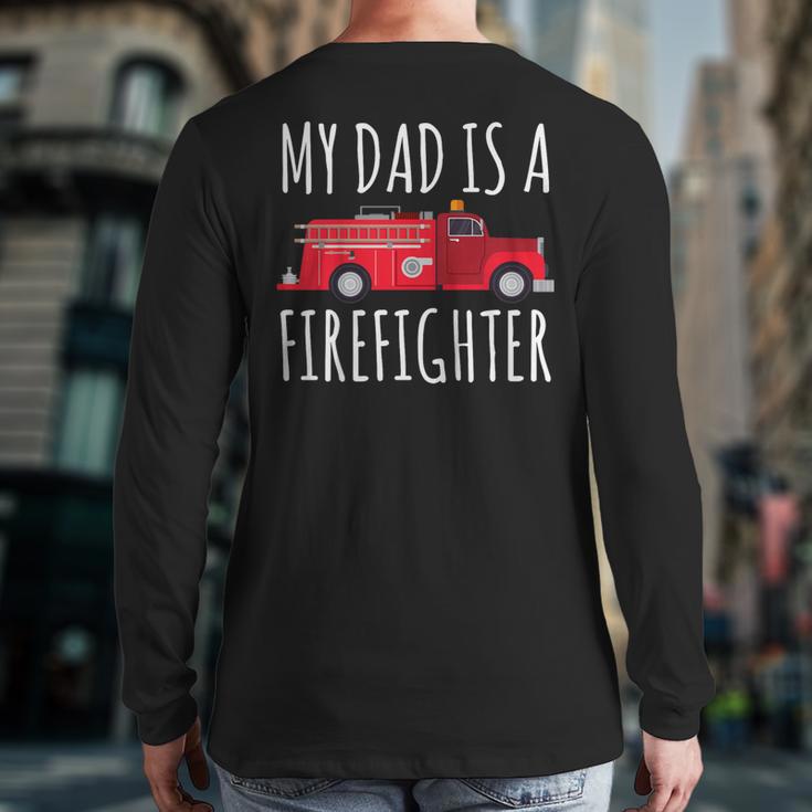 My Dad Is A Firefighter Long Sleeve T-Shirt Back Print