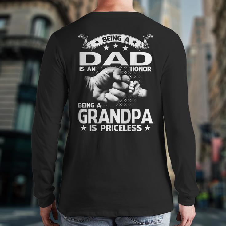 Being A Dad Is An Honor Being A Grandpa Is Priceless Long Sleeve T-Shirt Back Print