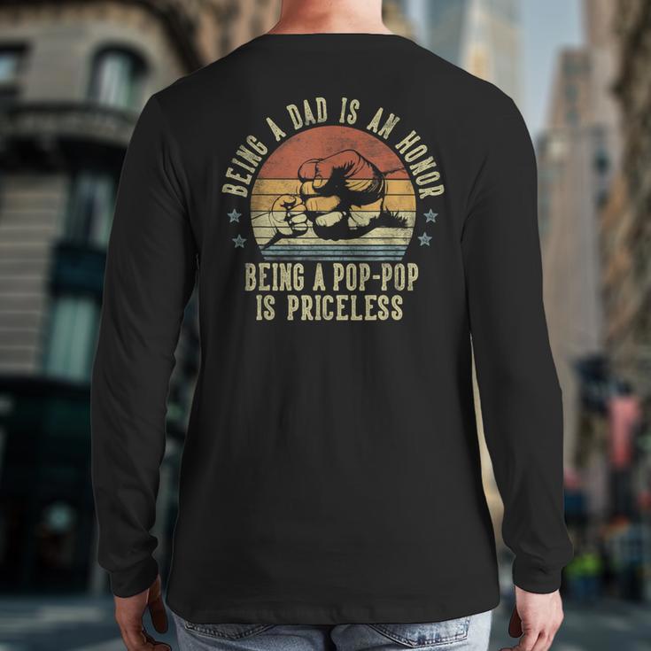 Being A Dad Is An Honor Being A Pop-Pop Is Priceless Poppop Long Sleeve T-Shirt Back Print