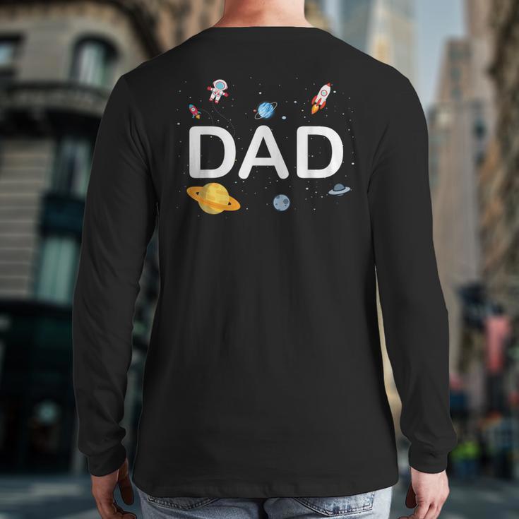 Dad Outer Space Birthday Party Family Boys Girls Long Sleeve T-Shirt Back Print Dad Outer Space Birthday Party Family Boys Girls Long Sleeve T-Shirt Back Print