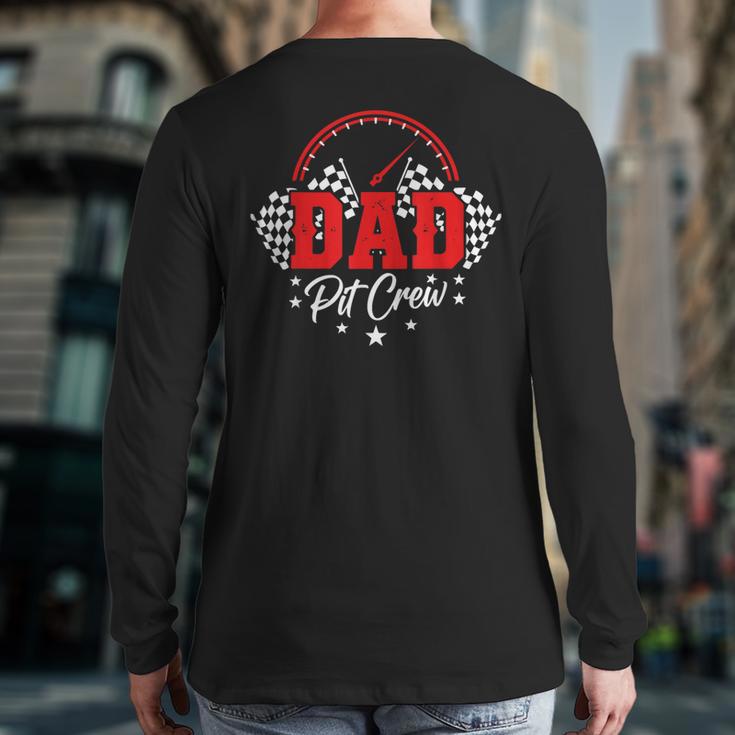 Dad Pit Crew Birthday Party Race Car Racing Family Matching Long Sleeve T-Shirt Back Print