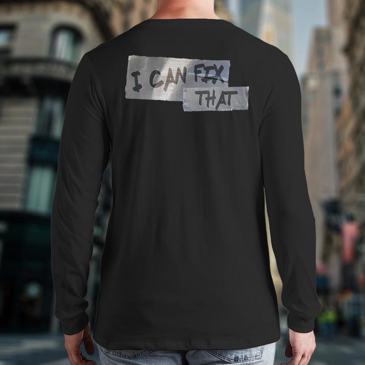 Dad Shirt Duct Tape I Can Fix That TShirt Long Sleeve T-Shirt Back Print