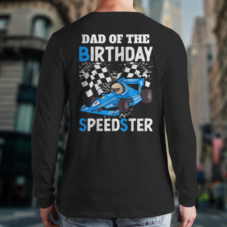 Dad Shirt Two Fast Two Curious Racing Cars Birthday Long Sleeve T-Shirt Back Print