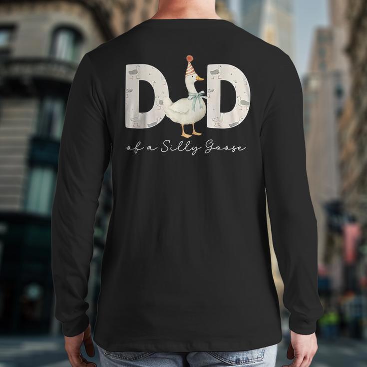 Dad Of The Silly Goose Silly Goose Birthday Matching Family Long Sleeve T-Shirt Back Print