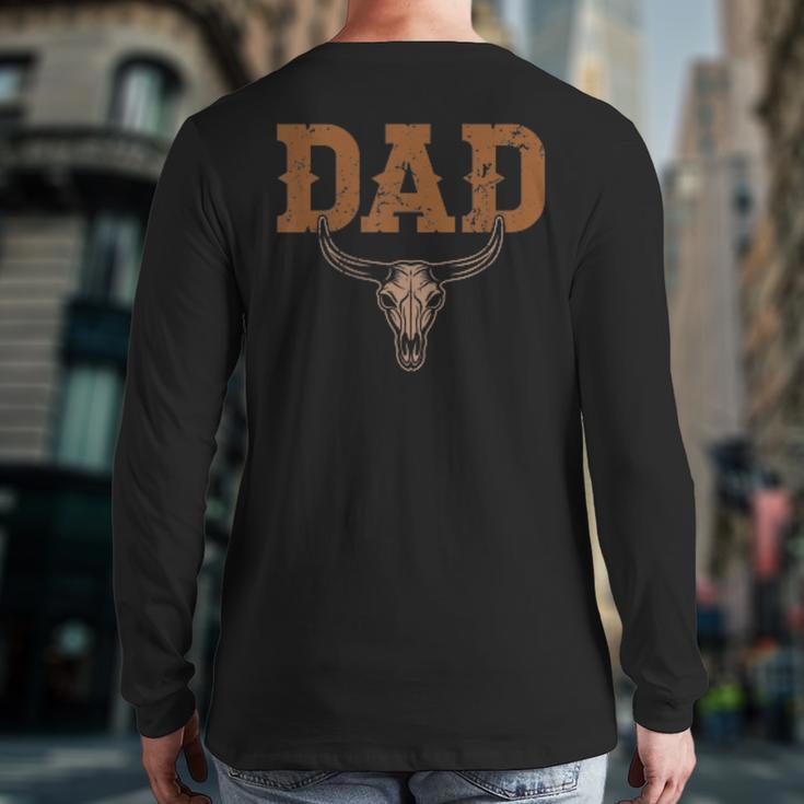 Dad Skull Fathers Day Shirt Western Rodeo Family Matching Long Sleeve T-Shirt Back Print