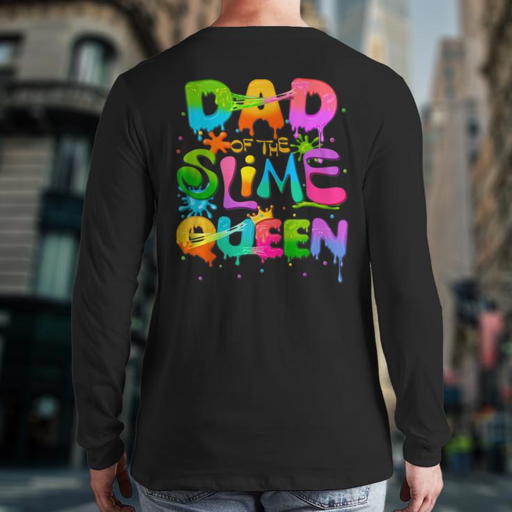 Dad Of The Slime Queen Birthday Family Matching Party Long Sleeve T-Shirt Back Print Dad Of The Slime Queen Birthday Family Matching Party Long Sleeve T-Shirt Back Print