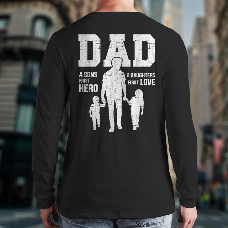 Dad Sons First Hero Daughter Love For Father's Day Long Sleeve T-Shirt Back Print Dad Sons First Hero Daughter Love For Father's Day Long Sleeve T-Shirt Back Print