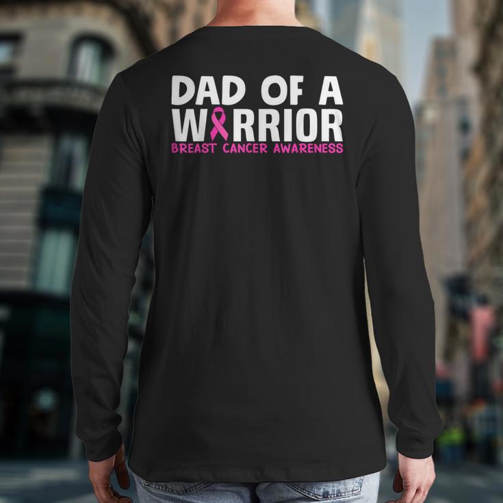 Dad Of A Warrior Breast Cancer Awareness Support Daughter Long Sleeve T-Shirt Back Print