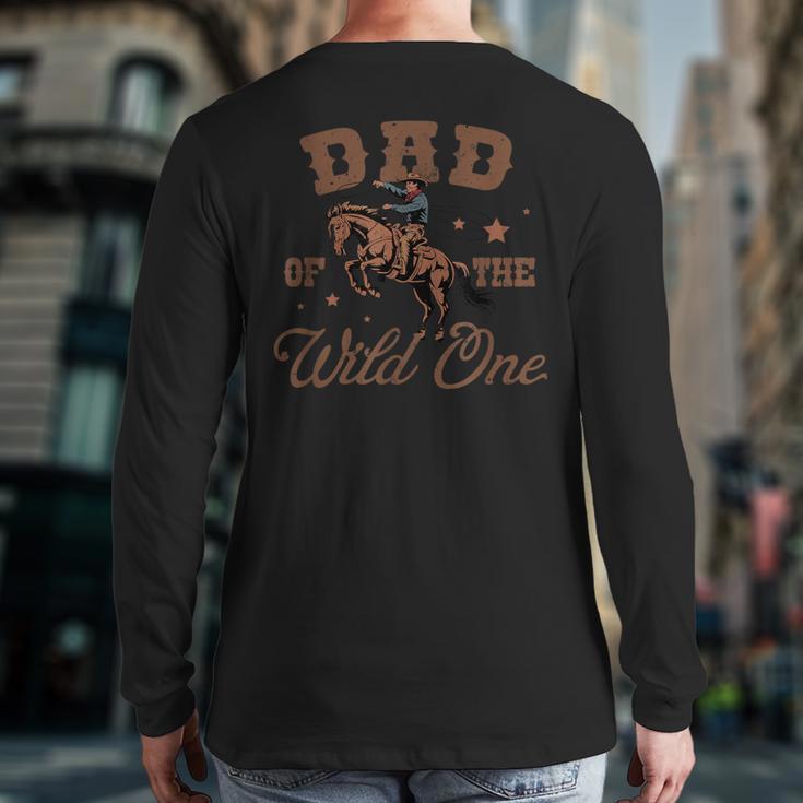 Dad Of The Wild One Cowboy Western Rodeo Party Matching Long Sleeve T-Shirt Back Print