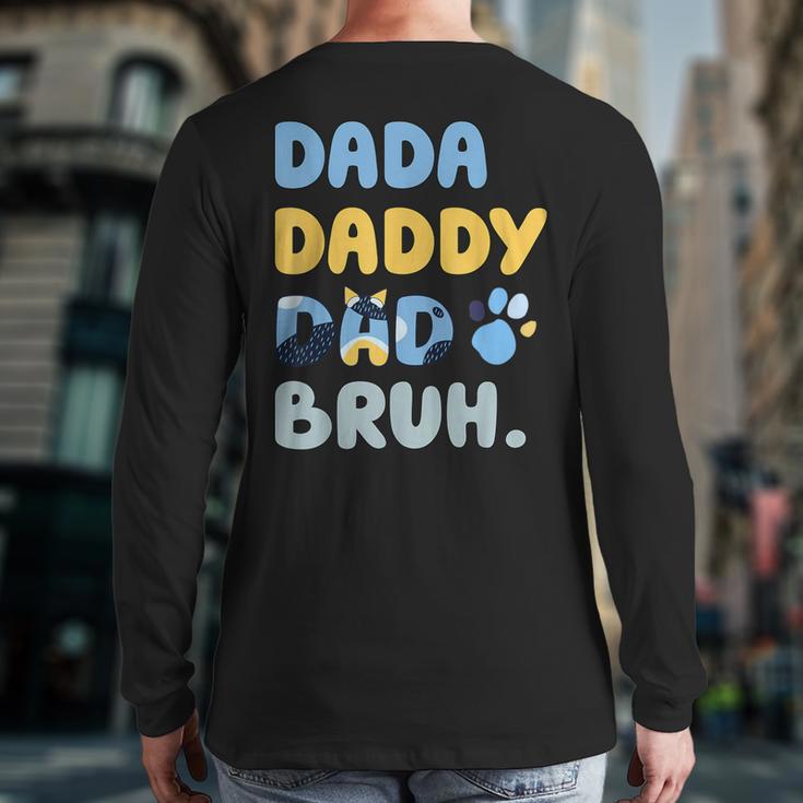 Dada Daddy Dad Bruh Fathers Day Blue Dog Long Sleeve T-Shirt Back Print
