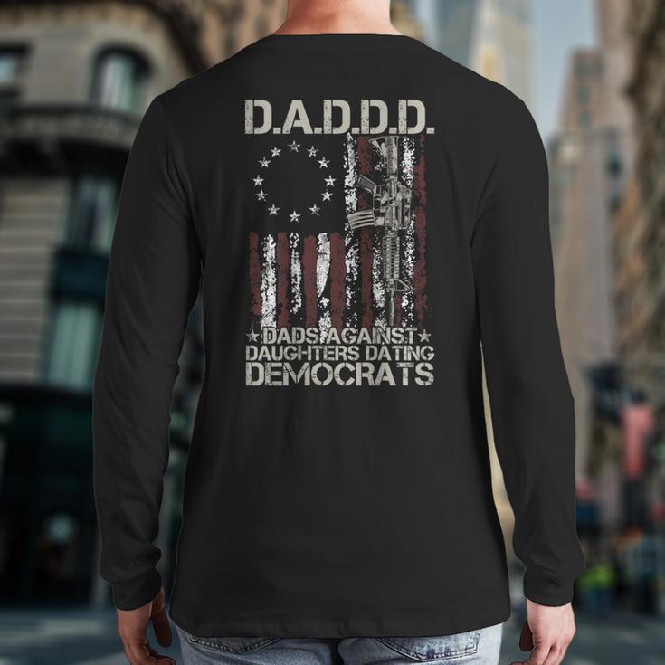 Daddd Gun Dads Against Daughters Dating Democrats On Back Long Sleeve T-Shirt Back Print Daddd Gun Dads Against Daughters Dating Democrats On Back Long Sleeve T-Shirt Back Print