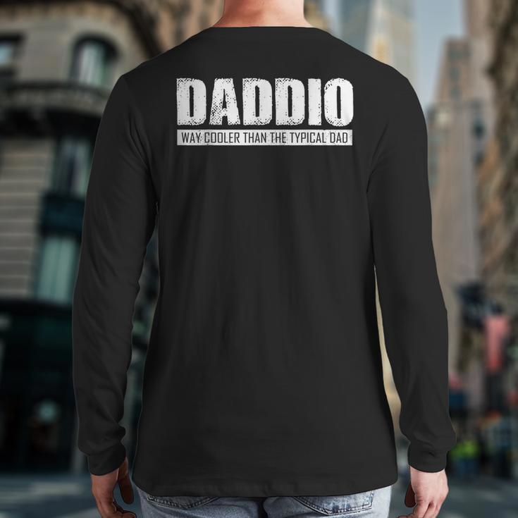 Daddio Father's Day Long Sleeve T-Shirt Back Print Daddio Father's Day Long Sleeve T-Shirt Back Print