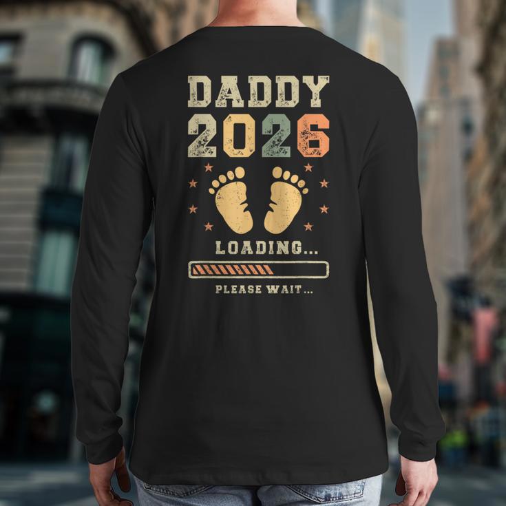 Daddy 2026 Loading Baby Announcement Expecting Dad To Be Long Sleeve T-Shirt Back Print