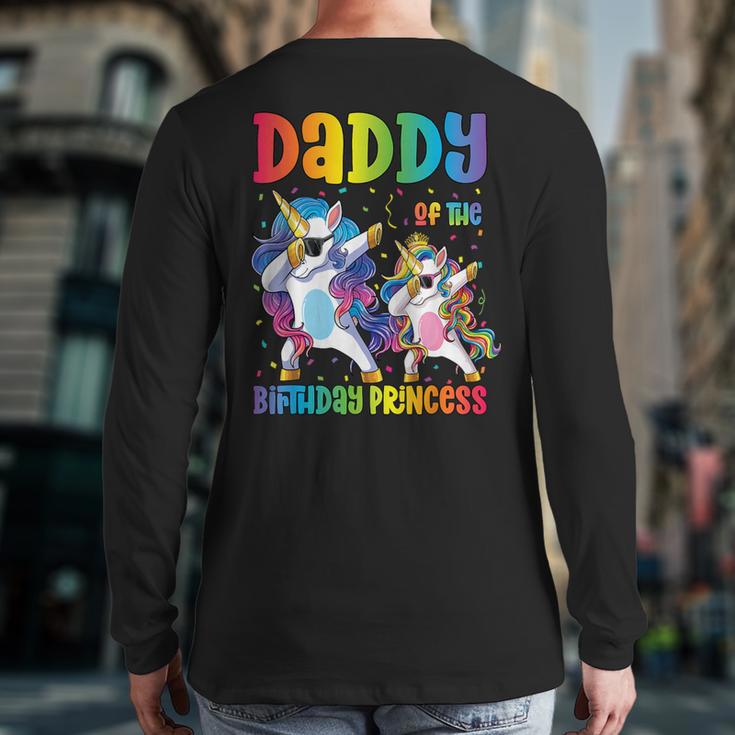Daddy Of The Birthday Girl Dabbing Princess Unicorn Dad Long Sleeve T-Shirt Back Print
