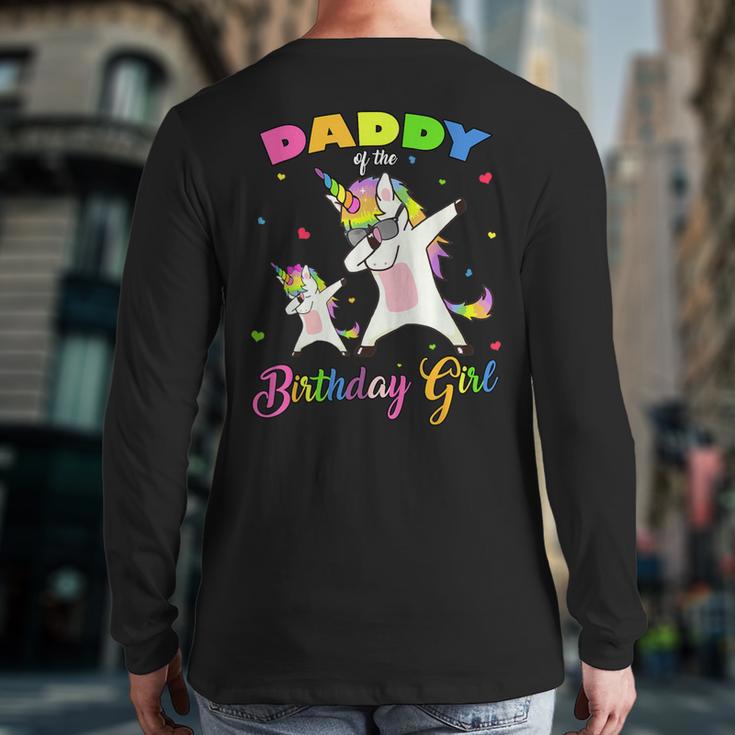 Daddy Of The Birthday Girl Dabbing Unicorn Princess And Dad Long Sleeve T-Shirt Back Print