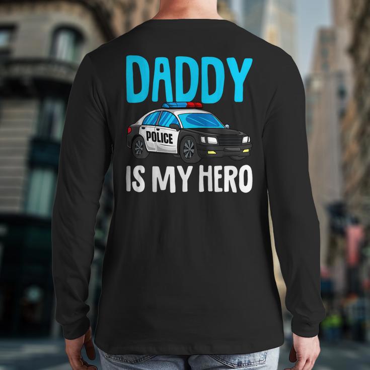 Daddy Is My Hero Police Toddler Police Officer Cop Boys Kids Long Sleeve T-Shirt Back Print Daddy Is My Hero Police Toddler Police Officer Cop Boys Kids Long Sleeve T-Shirt Back Print