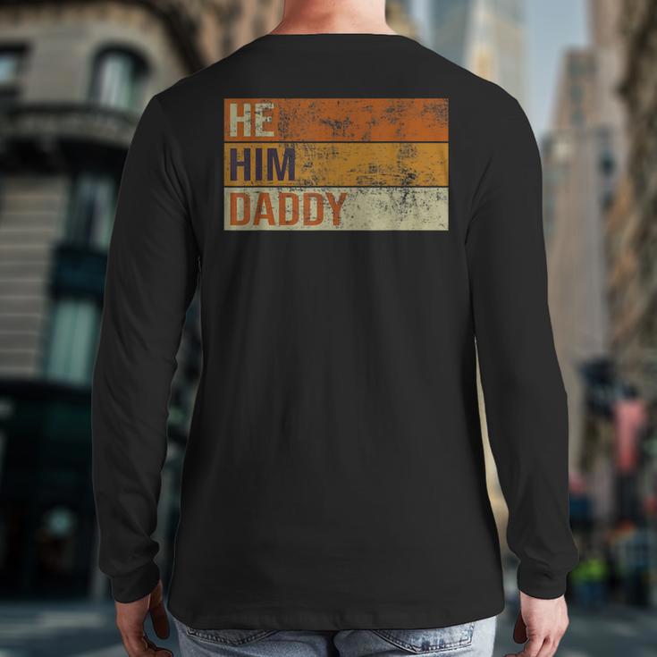 Daddy Lover Valentine Quote He Him Daddy Long Sleeve T-Shirt Back Print
