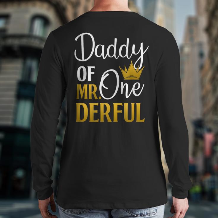 Daddy Of Mr Onederful 1st Birthday Father's Day First Daddy Long Sleeve T-Shirt Back Print Daddy Of Mr Onederful 1st Birthday Father's Day First Daddy Long Sleeve T-Shirt Back Print