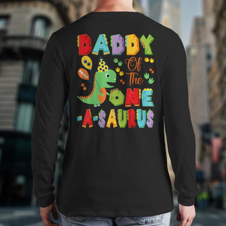 Daddy Of The One-A-Saurus 1St Birthday Boy Dinosaur Long Sleeve T-Shirt Back Print
