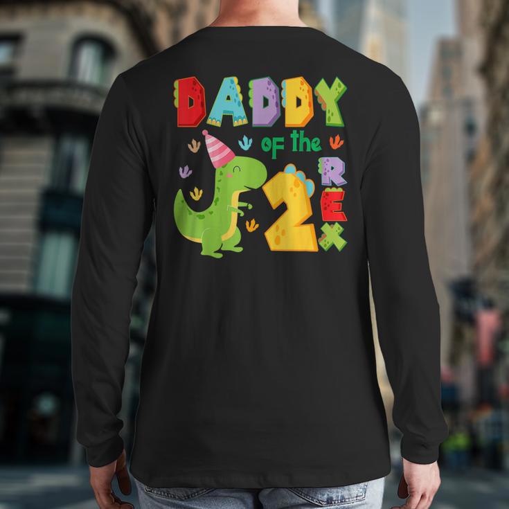 Daddy Of The Two Rex 2Nd Birthday Boy Dinosaur T-Rex Long Sleeve T-Shirt Back Print