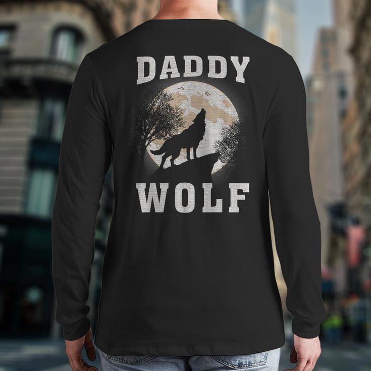Daddy Wolf Wolves Dad Moon Fathers Day Long Sleeve T-Shirt Back Print
