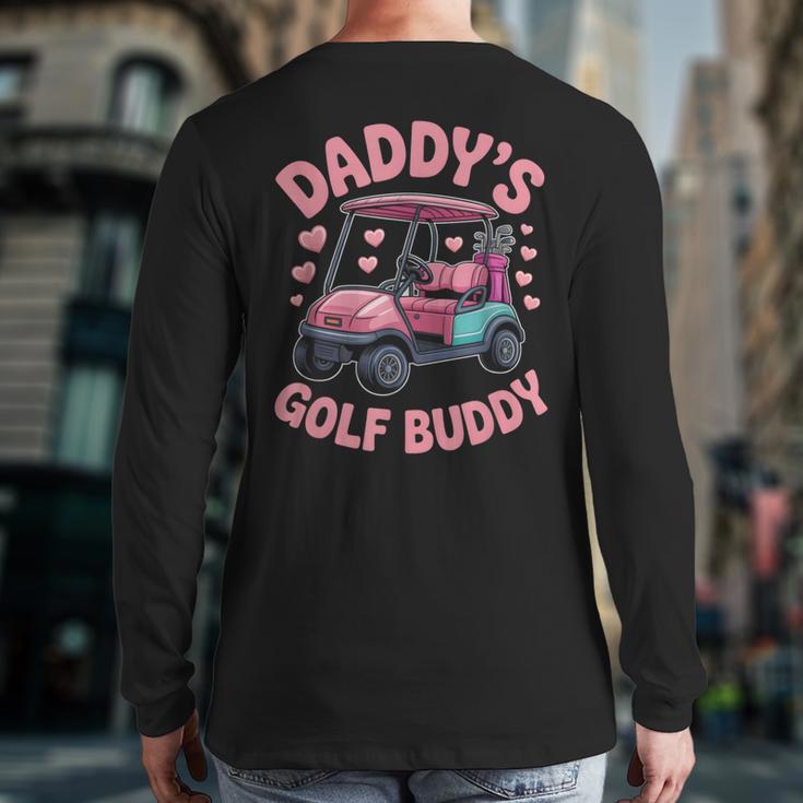 Daddy's Golf Buddy Cute Family Golfer Sport Fan Tee Matching Long Sleeve T-Shirt Back Print Daddy's Golf Buddy Cute Family Golfer Sport Fan Tee Matching Long Sleeve T-Shirt Back Print
