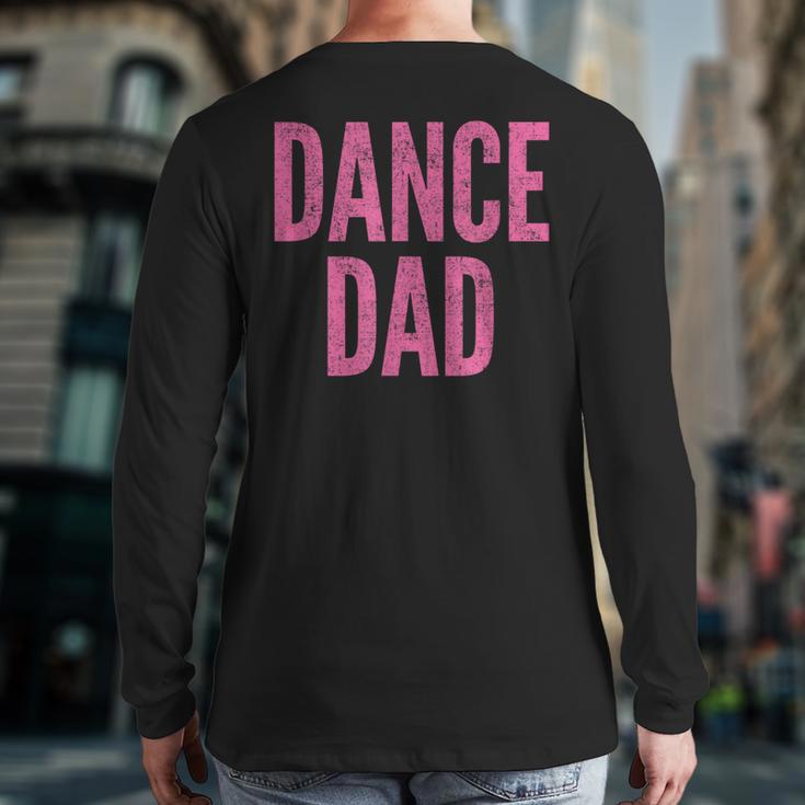 Dance Dad Pink Matching Parents Long Sleeve T-Shirt Back Print