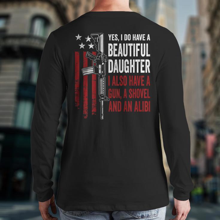 Daughter Gun Shovel Alibi Mom Dad Guns Joke -ON Back Long Sleeve T-Shirt Back Print Daughter Gun Shovel Alibi Mom Dad Guns Joke -ON Back Long Sleeve T-Shirt Back Print