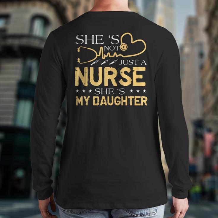 My Daughter Is A Nurse Proud Nurse's Mom Dad RN LPN Family Long Sleeve T-Shirt Back Print My Daughter Is A Nurse Proud Nurse's Mom Dad RN LPN Family Long Sleeve T-Shirt Back Print