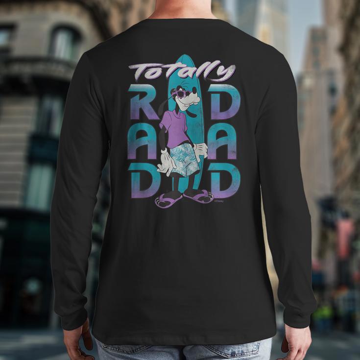 Disney Goofy Totally Rad Dad Father’s Day Surfing Distressed Long Sleeve T-Shirt Back Print