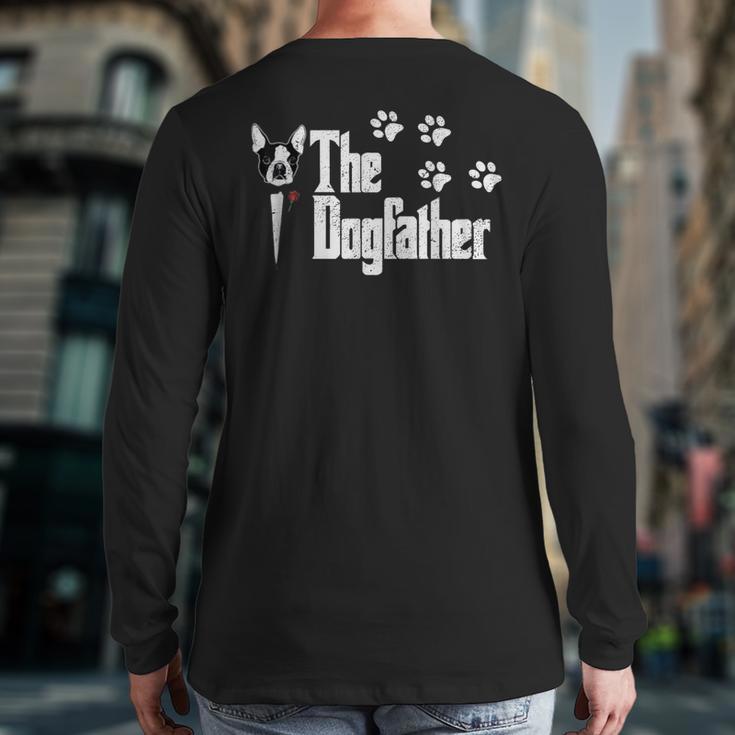 The Dogfather Boston Terrier Dog Dad Tshirt Idea Long Sleeve T-Shirt Back Print