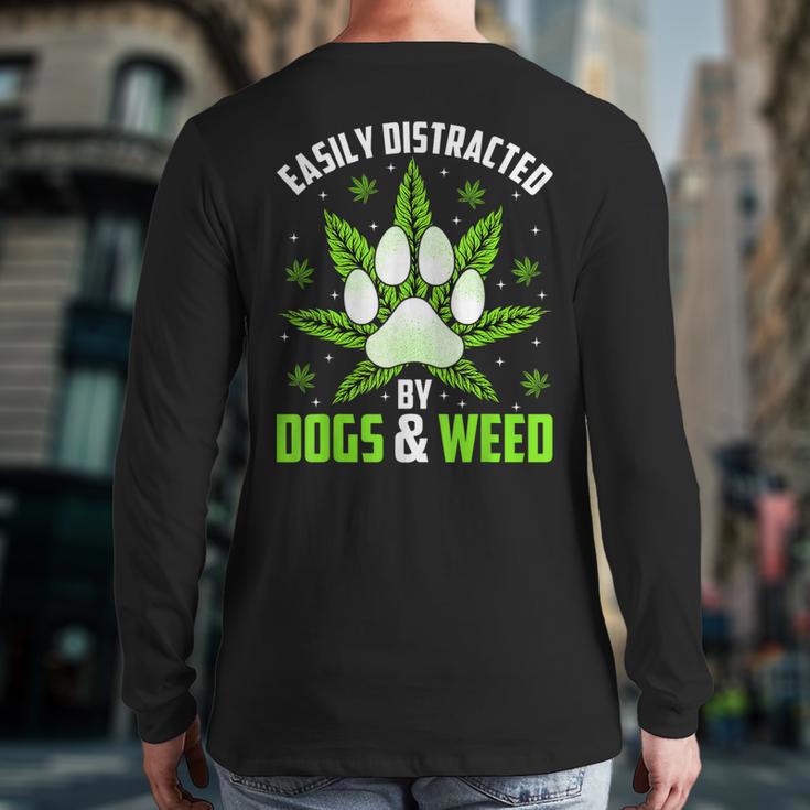 Dogs And Weed Dad Mom Dog Lover Cannabis Marijuana For Men Women Long Sleeve T-Shirt Back Print