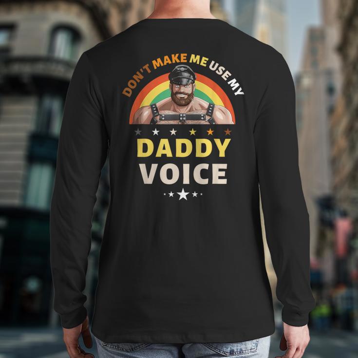 Don't Make Me Use My Daddy Voice Gay Bear Pride Long Sleeve T-Shirt Back Print
