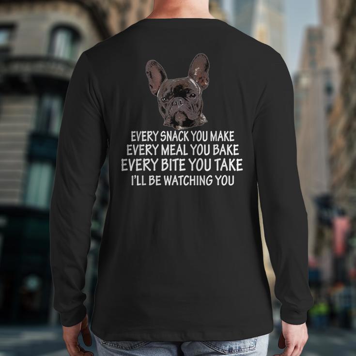 Every Snack You Make French Bulldog Mom And Frenchie Dad Long Sleeve T-Shirt Back Print