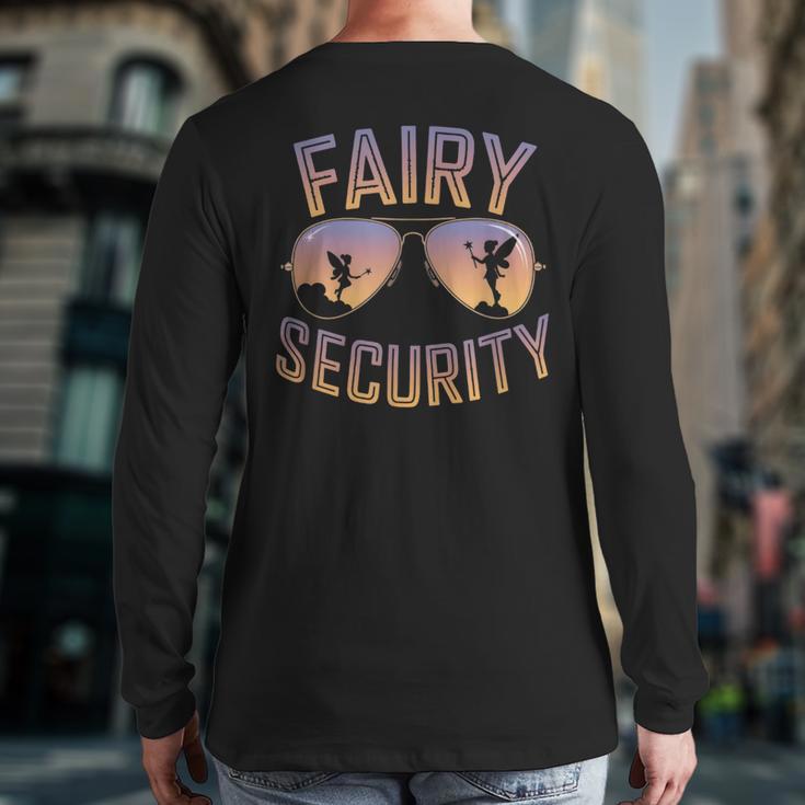 Fairy Security Birthday Family Halloween Costume Dad Mom Long Sleeve T-Shirt Back Print