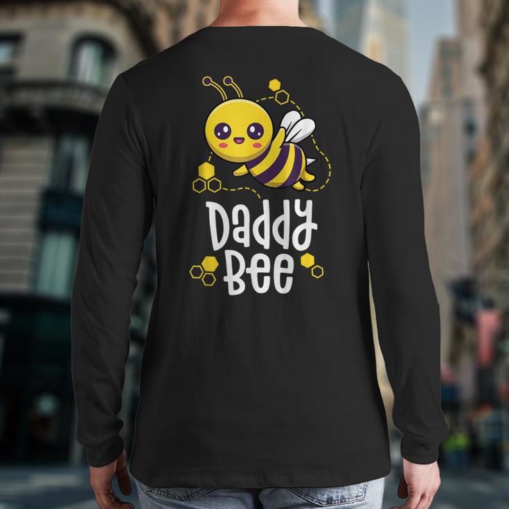 Family Bee Shirts Dad Daddy First Bee Day Outfit Birthday Long Sleeve T-Shirt Back Print
