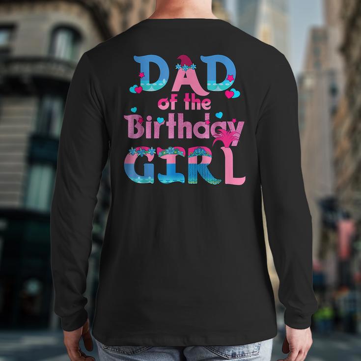 Family Party Decorations Dad Of The Birthday Girl T-Shirt Long Sleeve T-Shirt Back Print