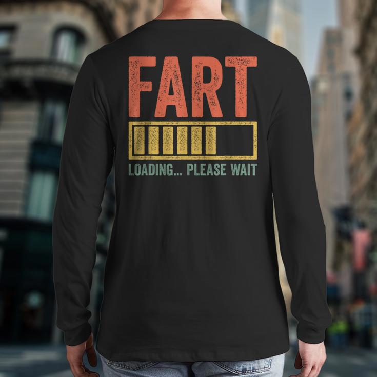 Fart Loading Please Wait Shirt Men Dad Joke Fathers Day Long Sleeve T-Shirt Back Print