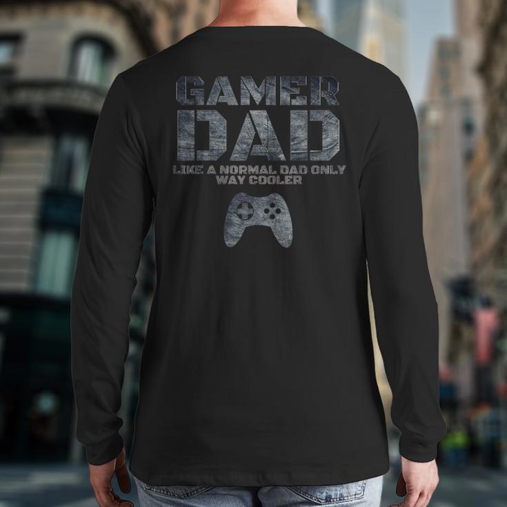 Father Dad Daddy Husband Tshirt Gamer Dad Long Sleeve T-Shirt Back Print Father Dad Daddy Husband Tshirt Gamer Dad Long Sleeve T-Shirt Back Print