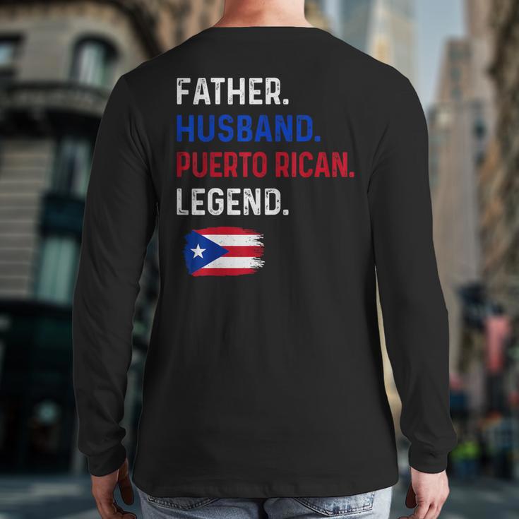 Father Husband Puerto Rican Legend Proud Dad Rico Flag Long Sleeve T-Shirt Back Print