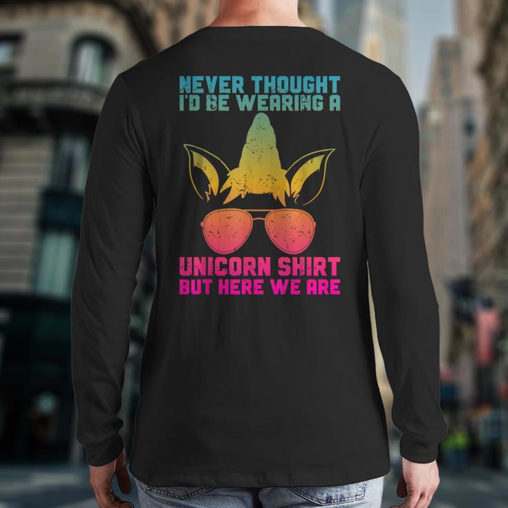 Fathers Day I Wear A Unicorn Shirt Dadacorn Long Sleeve T-Shirt Back Print